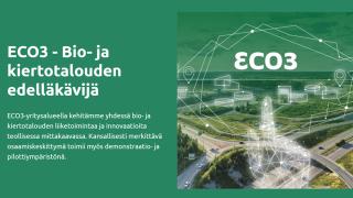 ECO3 - Bio- ja kiertotalouden edelläkävijä