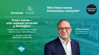 Vantaa kasvaa – mitä tarjotaan yrityksille ja kehittäjille? Webinaari 2.9.2025